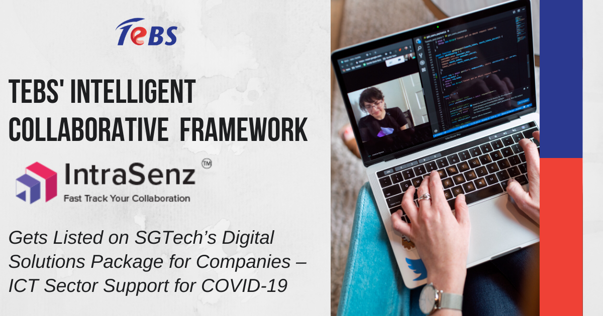 Total eBiz Solutions’ IP-IntraSenz™ Gets Listed on SGTech’s Digital Solutions Package for Companies – ICT Sector Support for COVID-19