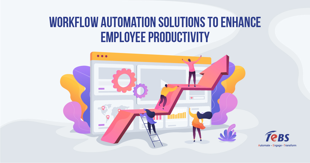 Workflow Automation Solutions to enhance employee productivity