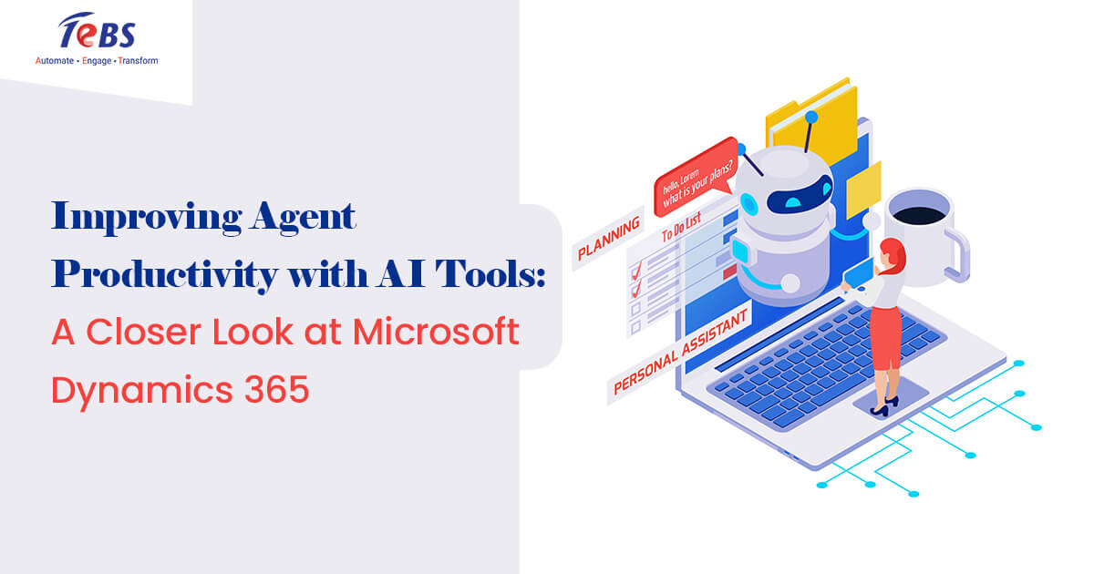 Improving Agent Productivity with AI Tools: A Closer Look at Microsoft Dynamics 365
