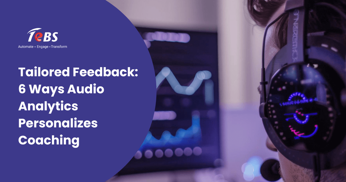 Tailored Feedback: 6 Ways Audio Analytics Personalizes Coaching