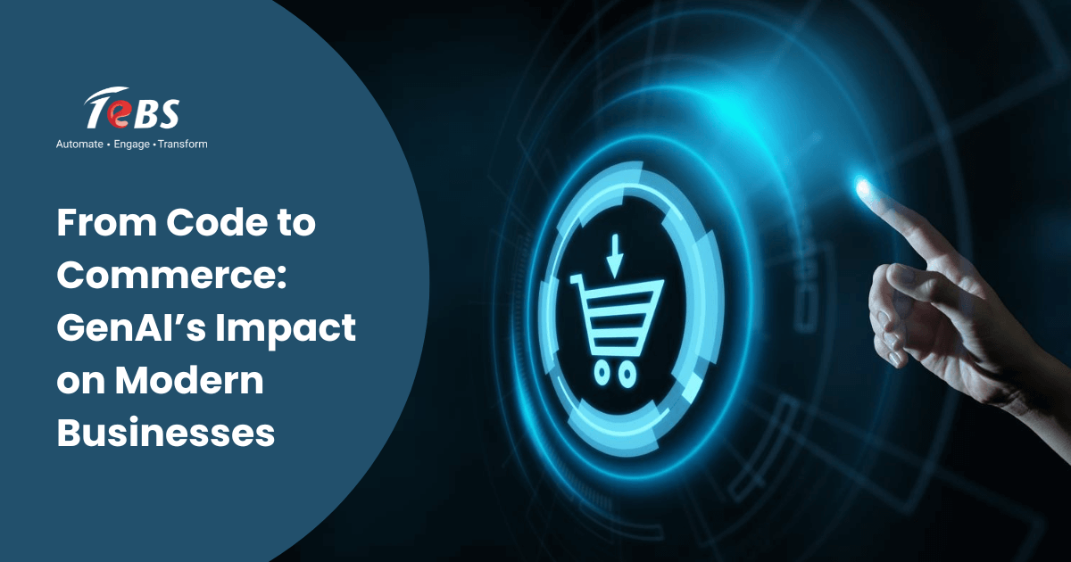 From Code to Commerce: How Generative AI is Powering Innovation in Modern Businesses