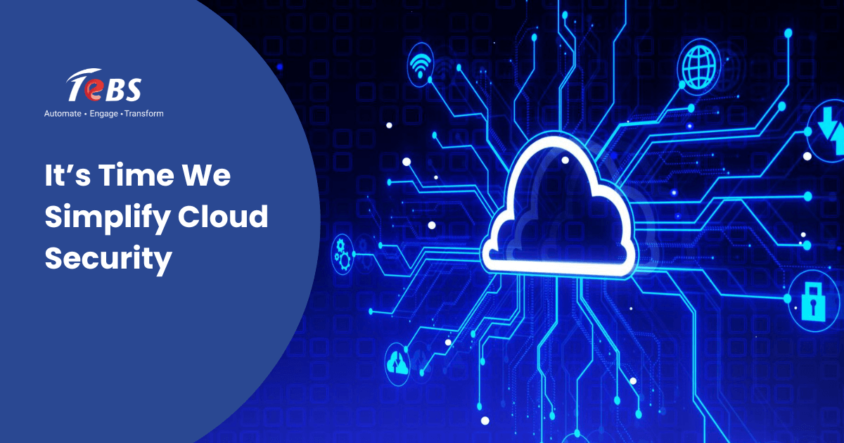It’s Time We Simplify Cloud Security