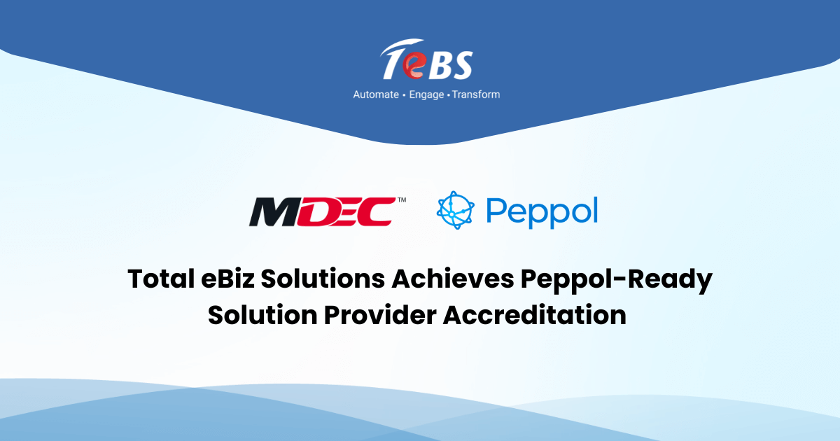 Total eBiz Solutions Achieves MDEC Peppol-Ready Solution Provider Accreditation