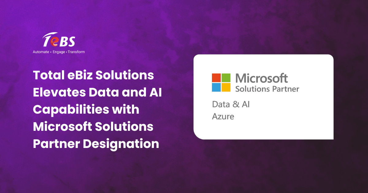 Total eBiz Solutions Elevates Data and AI Capabilities with Microsoft Solutions Partner Designation