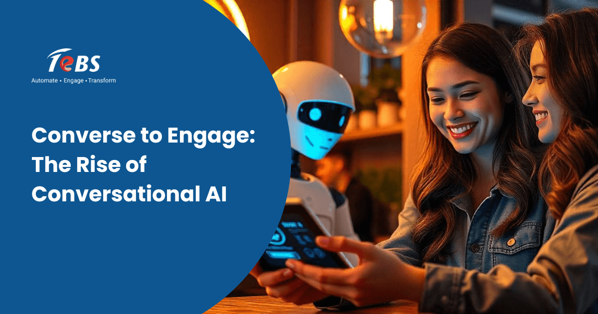 Converse to Engage: The Rise of Conversational AI