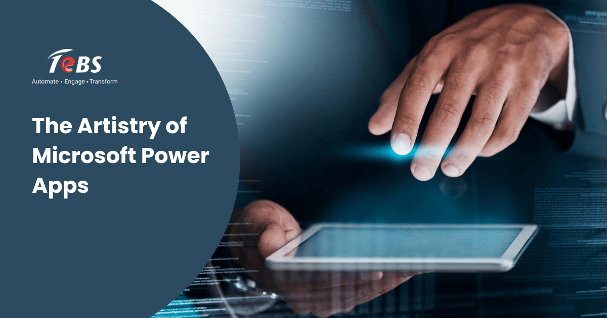 The Artistry of Microsoft Power Apps