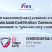 Total Ebiz Solutions (tebs) Achieves Csa Cyber Essentials Mark Certification, Demonstrating Commitment To Cybersecurity Excellence (1)