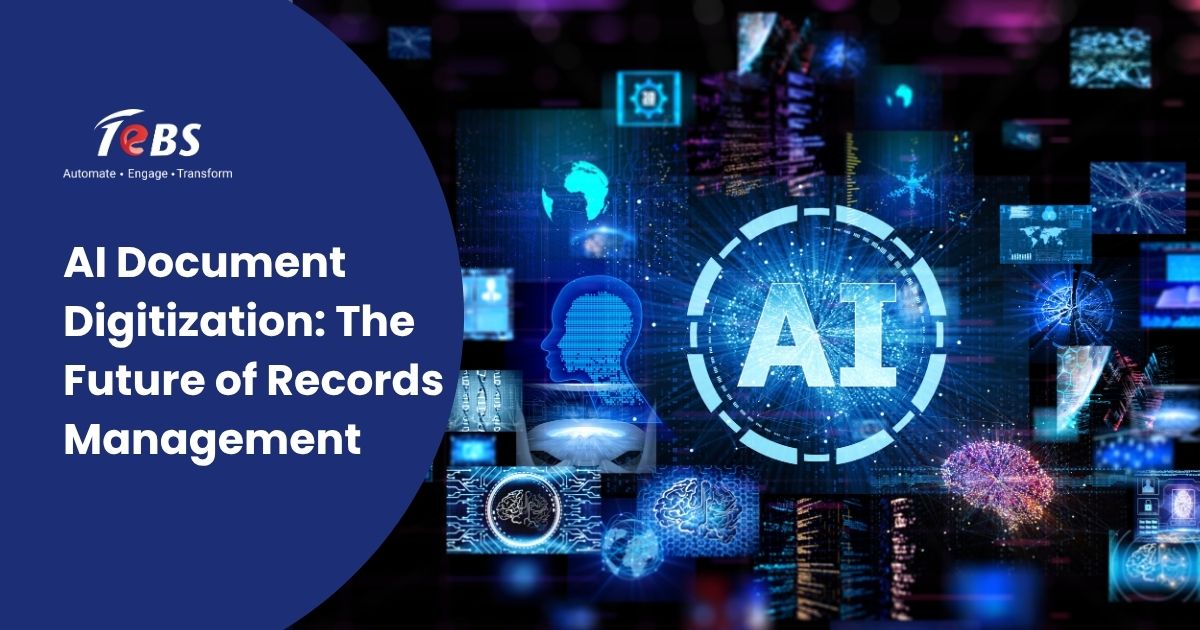 AI Document Digitization: The Future of Records Management | TeBS Blog