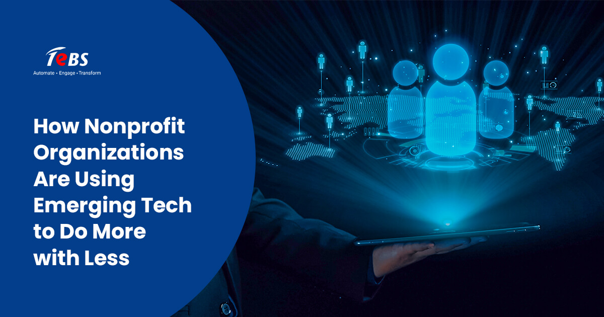 How Nonprofit Organizations Are Using Emerging Tech to Do More with Less