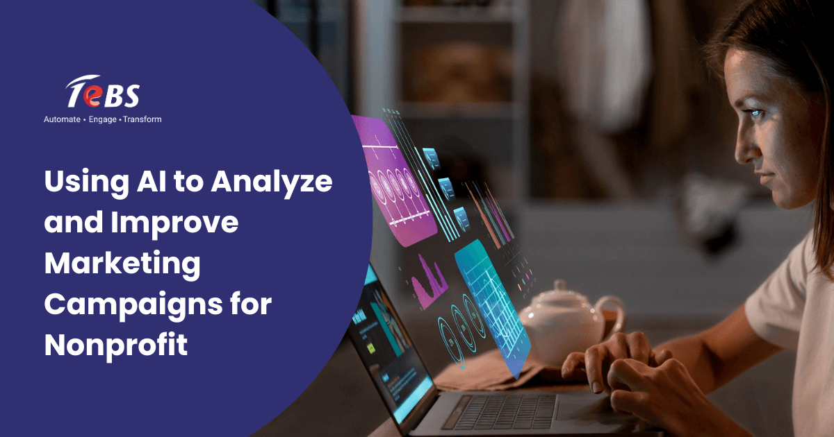 Using AI to Analyze and Improve Marketing Campaigns for Nonprofit