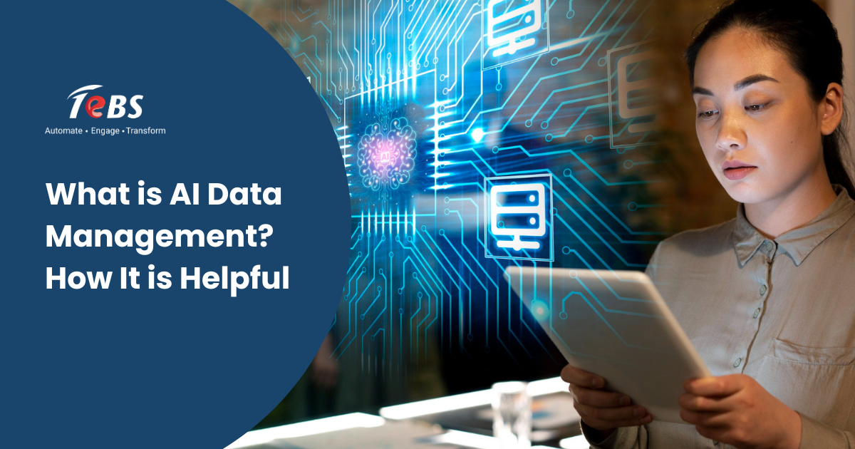 What is AI Data Management? How It is Helpful