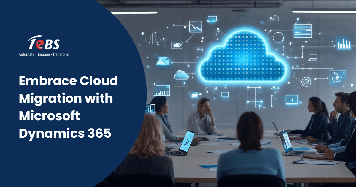 Embrace Cloud Migration with Microsoft Dynamics 365