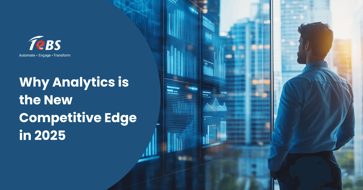 Data-Driven Enterprises: Why Analytics is the New Competitive Edge in 2025