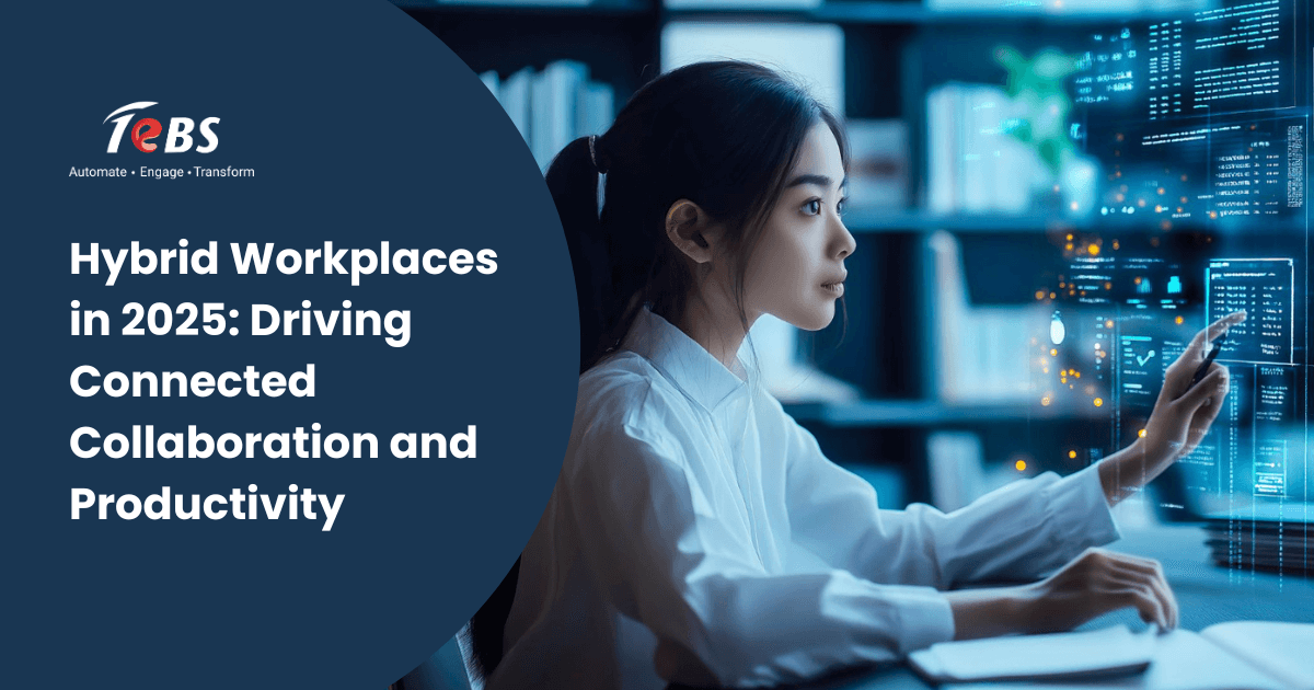 Hybrid Workplaces in 2025: Driving Connected Collaboration and Productivity