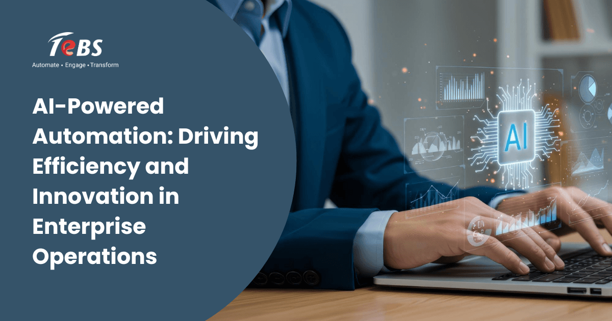 AI-Powered Automation: Driving Efficiency and Innovation in Enterprise Operations