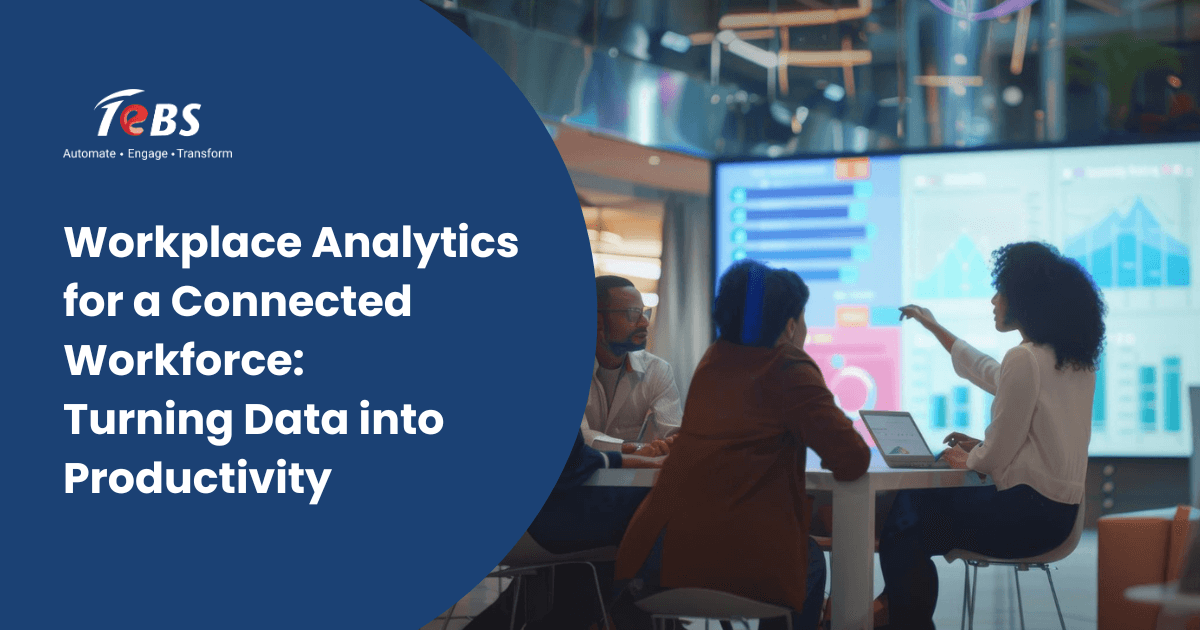 Workplace Analytics for a Connected Workforce: Turning Data into Productivity
