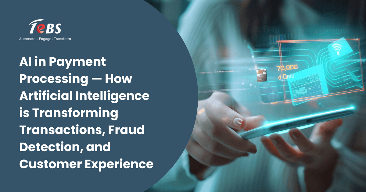 AI in Payment Processing — How Artificial Intelligence is Transforming Transactions, Fraud Detection, and Customer Experience