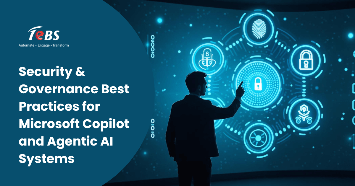 Security & Governance Best Practices for Microsoft Copilot and Agentic AI Systems