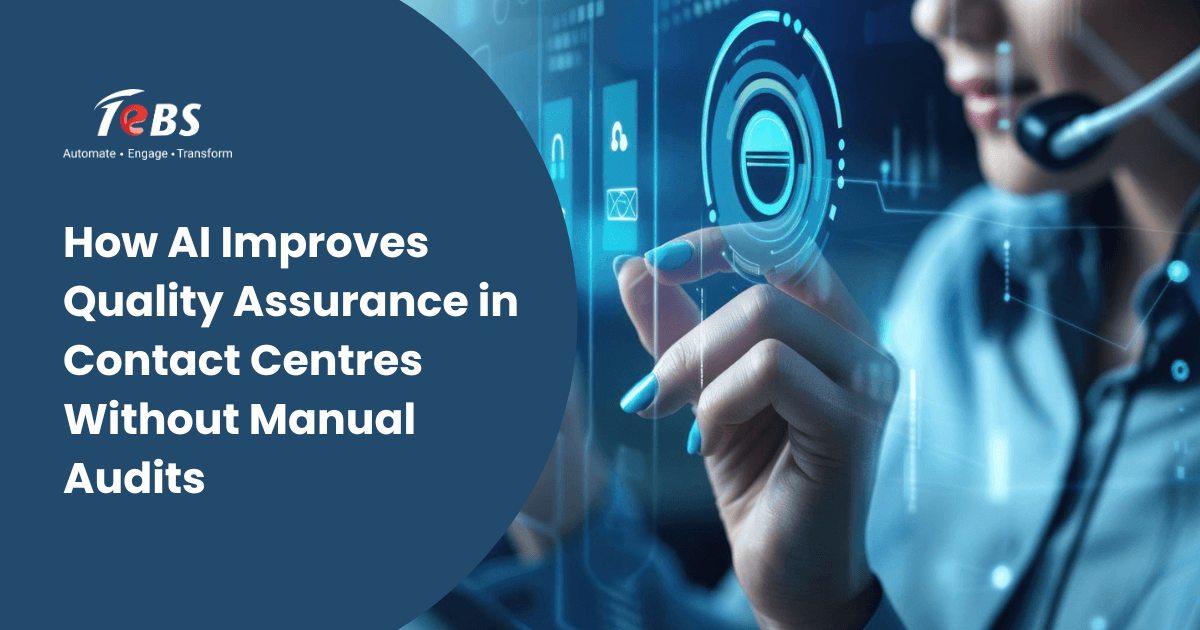 How AI Improves Quality Assurance in Contact Centres Without Manual Audits