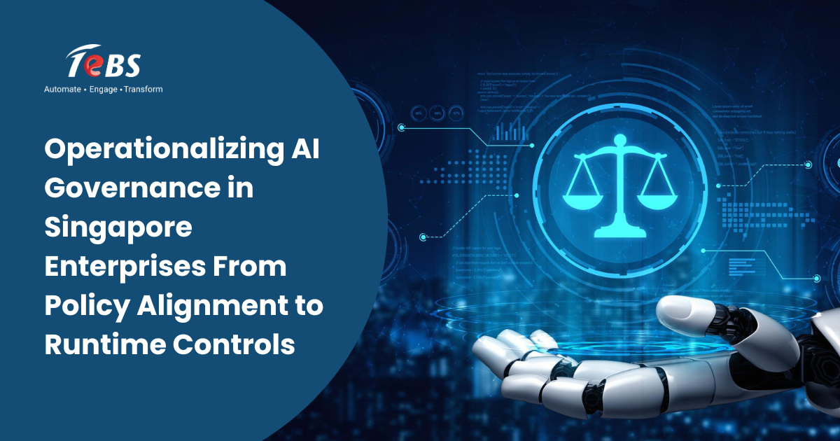 Operationalizing AI Governance in Singapore Enterprises From Policy Alignment to Runtime Controls