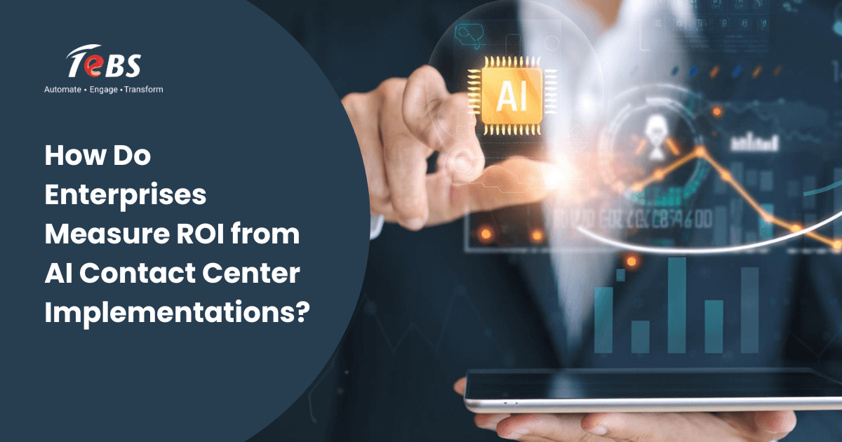 How Do Enterprises Measure ROI from AI Contact Center Implementations?