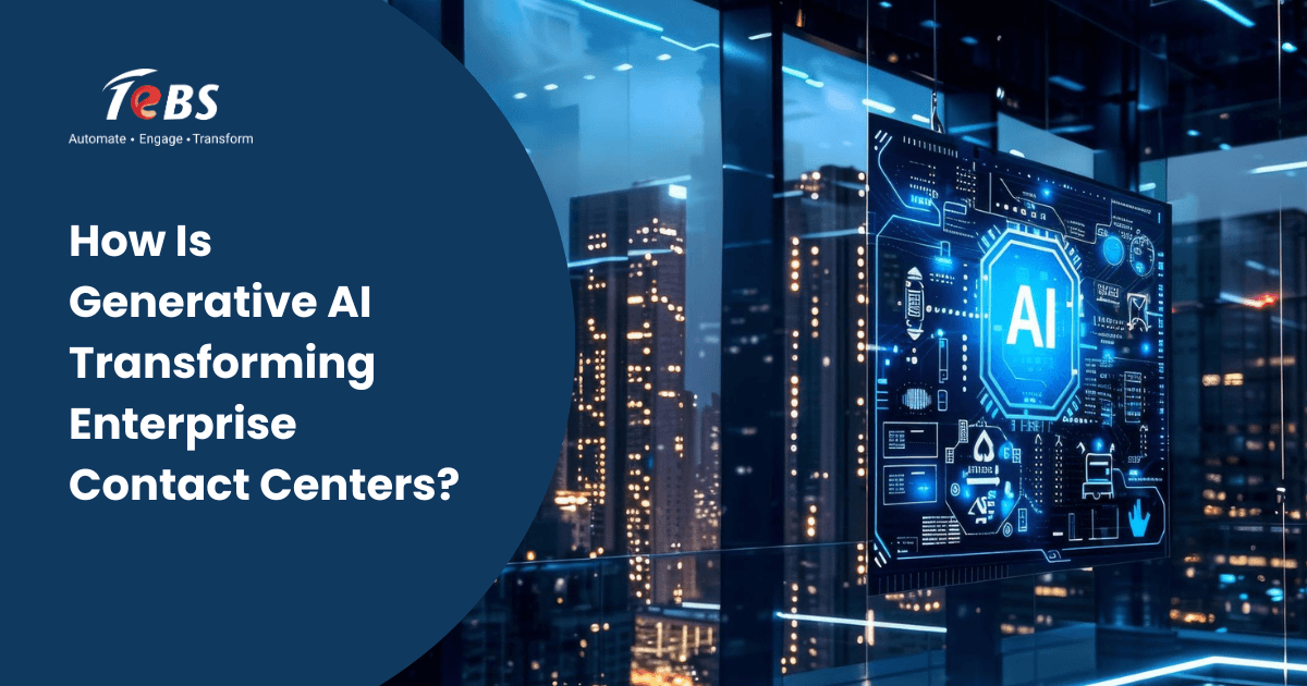How Is Generative AI Transforming Enterprise Contact Centers?
