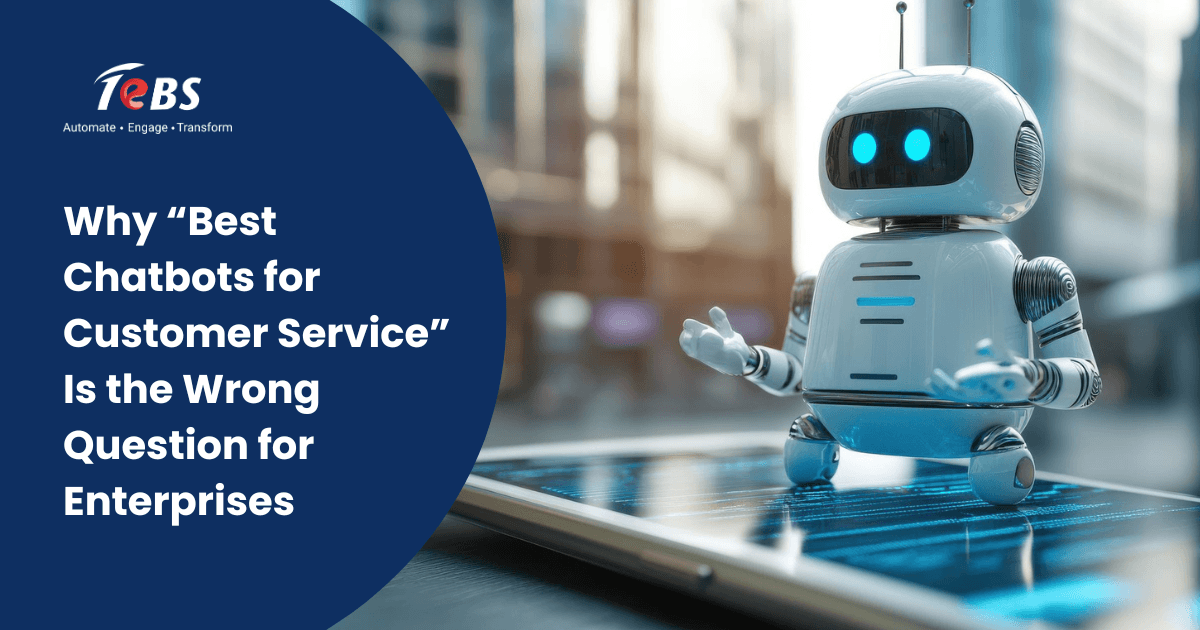 Why Best Chatbots for Customer Service” Is the Wrong Question for Enterprises
