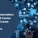 Beyond Automation How Ai Call Center Solutions Create