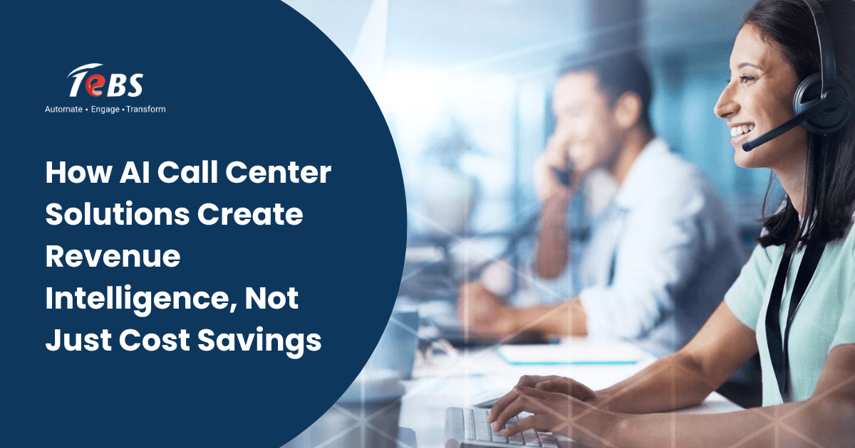 How AI Call Center Solutions Create Revenue Intelligence, Not Just Cost Savings