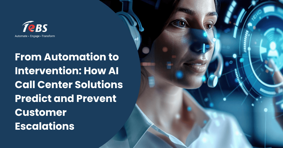 From Automation to Intervention: How AI Call Center Solutions Predict and Prevent Customer Escalations